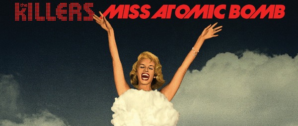 Δείτε το video clip του “Miss Atomic bomb” των The Killers! - tralala.gr